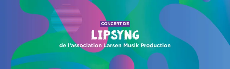 Lipsyng à Asnières-sur-Seine : avant-première gratuite