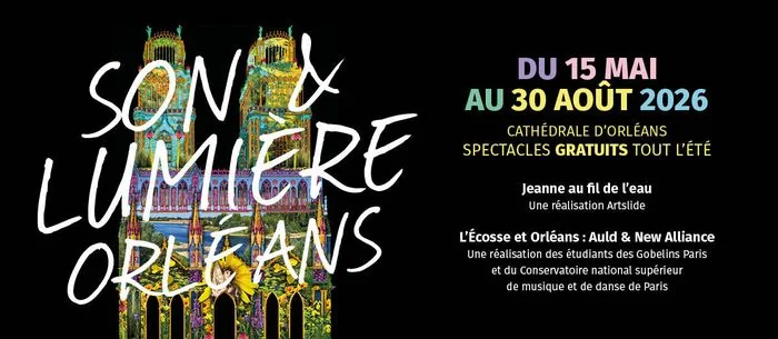 Son et Lumière à Orléans : deux récits jusqu’au 30 août
